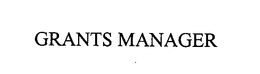GRANTS MANAGER trademark