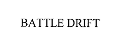 BATTLE DRIFT trademark