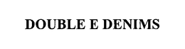 DOUBLE E DENIMS trademark
