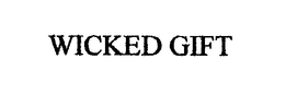 WICKED GIFT trademark