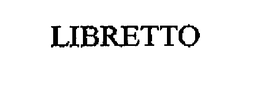 LIBRETTO trademark