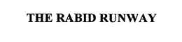 THE RABID RUNWAY trademark