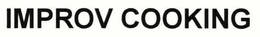 IMPROV COOKING trademark