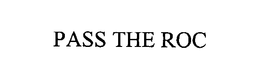 PASS THE ROC trademark