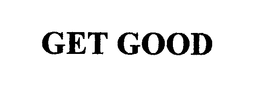 GET GOOD trademark
