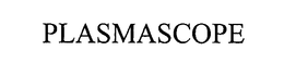 PLASMASCOPE trademark