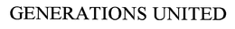 GENERATIONS UNITED trademark