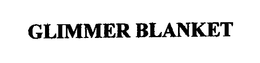GLIMMER BLANKET trademark