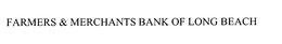 FARMERS & MERCHANTS BANK OF LONG BEACH trademark