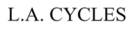 L.A. CYCLES trademark
