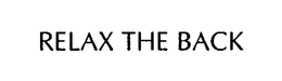 RELAX THE BACK trademark