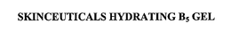 SKINCEUTICALS HYDRATING B5 GEL trademark