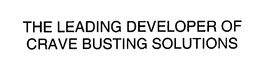 THE LEADING DEVELOPER OF CRAVE BUSTING SOLUTIONS trademark