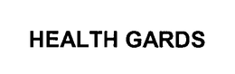 HEALTH GARDS trademark