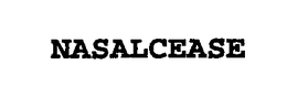 NASALCEASE trademark