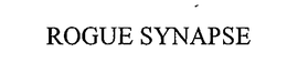 ROGUE SYNAPSE trademark