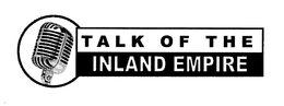 TALK OF THE INLAND EMPIRE trademark