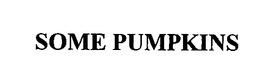 SOME PUMPKINS trademark