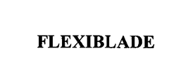 FLEXIBLADE trademark