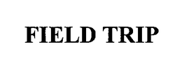 FIELD TRIP trademark