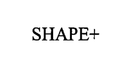 SHAPE+ trademark