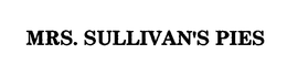 MRS. SULLIVAN'S PIES trademark