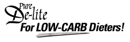 PURE DE-LITE FOR LOW-CARB DIETERS! trademark