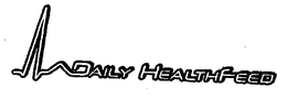 DAILY HEALTHFEED trademark