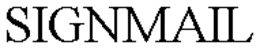 SIGNMAIL trademark