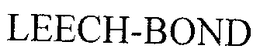 LEECH-BOND trademark