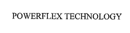 POWERFLEX trademark