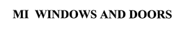 MI WINDOWS AND DOORS trademark