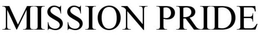 MISSION PRIDE trademark