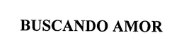 BUSCANDO AMOR trademark