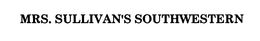 MRS. SULLIVAN'S SOUTHWESTERN trademark