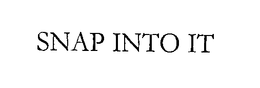 SNAP INTO IT trademark