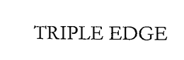 TRIPLE EDGE trademark