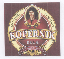 KOPERNIK BEER TRADYCYJNY POLSKI SMAK OLD POLISH RECIPE 1473 1543 trademark