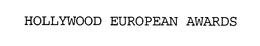 HOLLYWOOD EUROPEAN AWARDS trademark