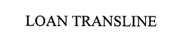 LOAN TRANSLINE trademark