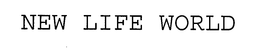 NEW LIFE WORLD trademark