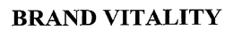 BRAND VITALITY trademark