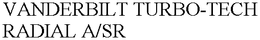 VANDERBILT TURBO-TECH RADIAL A/SR trademark