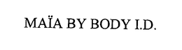 MAÏA BY BODY I.D. trademark