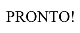 PRONTO! trademark