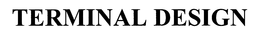 TERMINAL DESIGN trademark