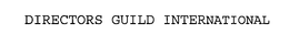 DIRECTORS GUILD INTERNATIONAL trademark