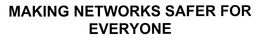 MAKING NETWORKS SAFER FOR EVERYONE trademark