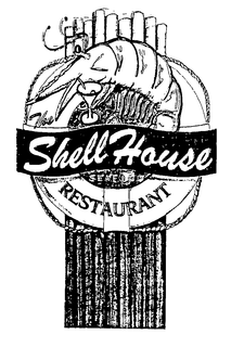 THE SHELL HOUSE SEAFOOD RESTAURANT trademark