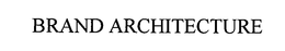 BRAND ARCHITECTURE trademark
